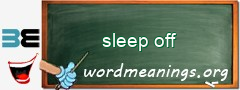 WordMeaning blackboard for sleep off